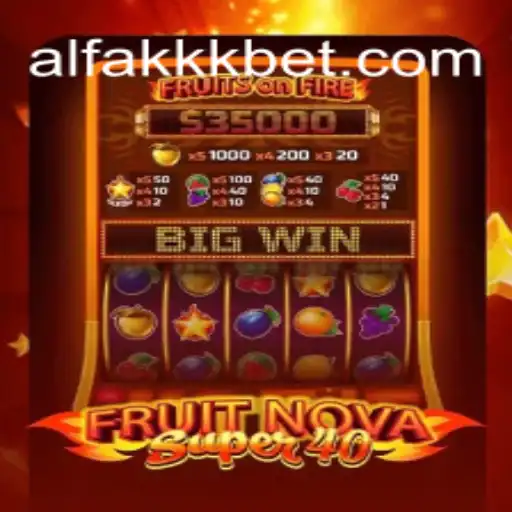 All About FruitNovaSuper40: The Exciting Casino Game at ALFAKKK.COM Oficial Slots Brasil #1