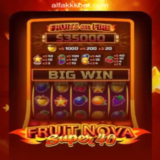All About FruitNovaSuper40: The Exciting Casino Game at ALFAKKK.COM Oficial Slots Brasil #1